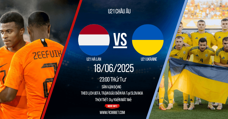 Nhận định U21 Hà Lan vs U21 Ukraine