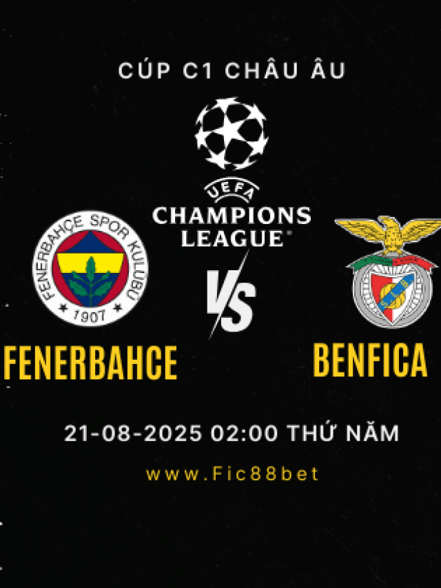 Soi kèo Fenerbahce vs Benfica