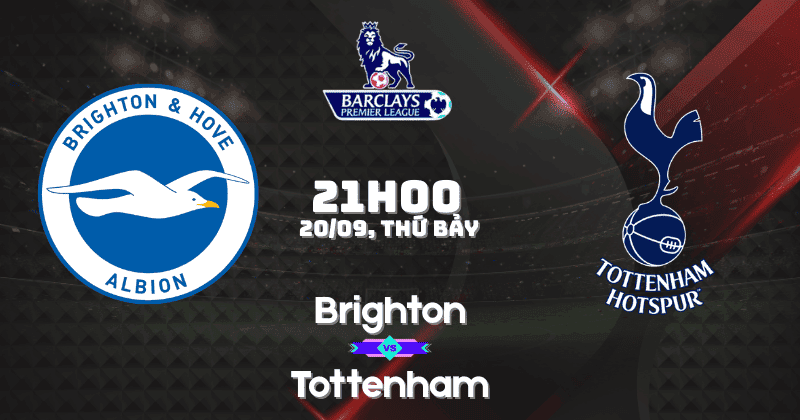 Nhận định Brighton vs Tottenham