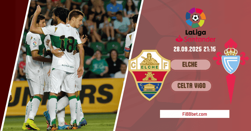 Nhận định Elche vs Celta Vigo