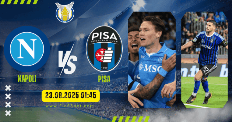 Nhận định Napoli vs Pisa