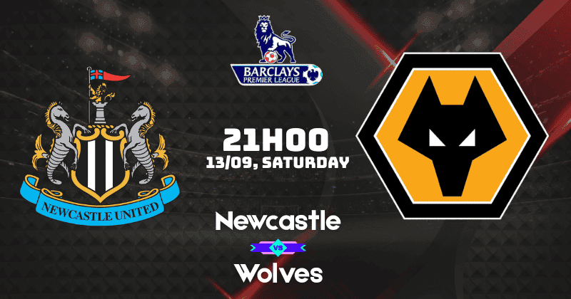 Nhận định Newcastle vs Wolves