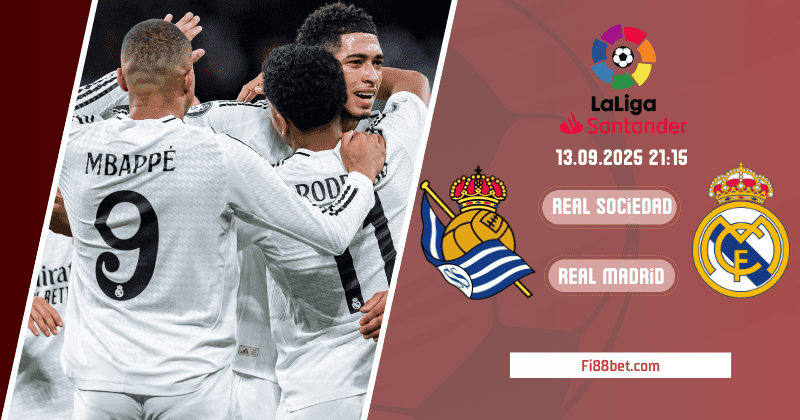 Nhận định Real Sociedad vs Real Madrid