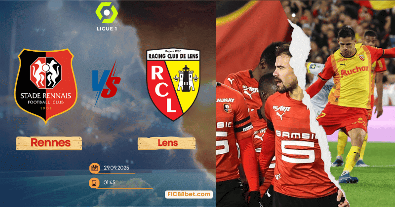 Nhận định Rennes vs Lens