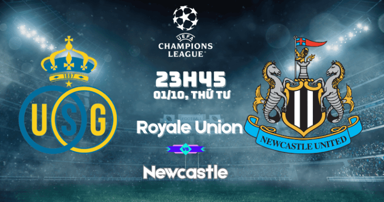 Nhận Định Royale Union vs Newcastle