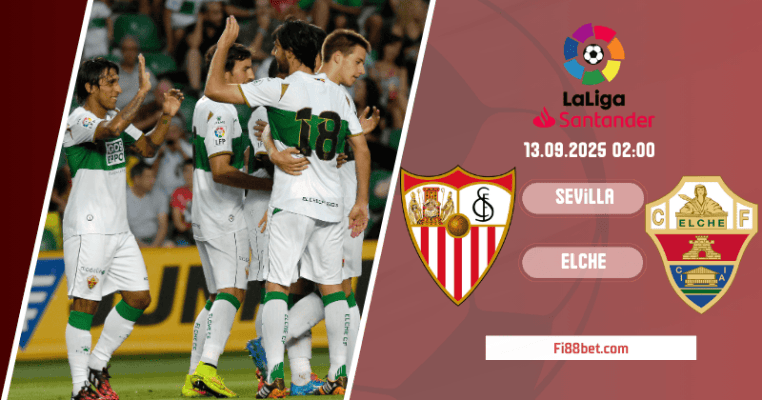 Nhận định Sevilla vs Elche