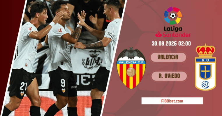 Nhận định Valencia vs R. Oviedo