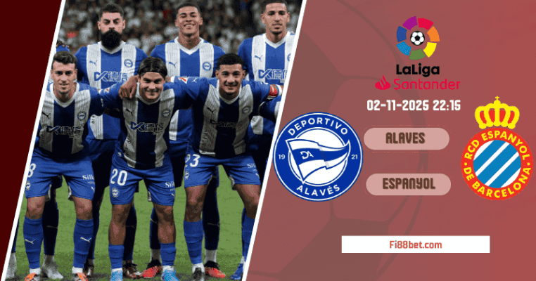 Nhận định Alaves vs Espanyol