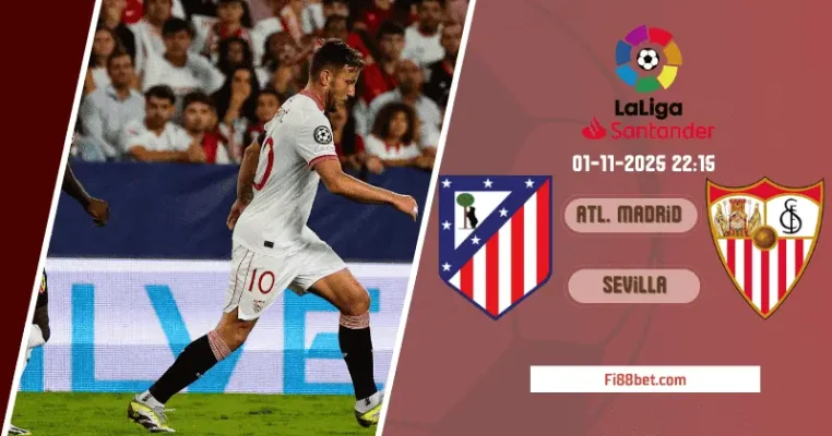 Nhận định Atl. Madrid vs Sevilla