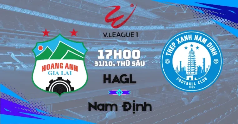 Nhận Định HAGL vs Nam Định