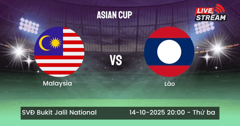 Nhận Định Malaysia vs Lào: Chủ Nhà Hướng Tới Chiến Thắng Dễ Dàng Tại Bukit Jalil 1 Nhận Định Malaysia vs Lào