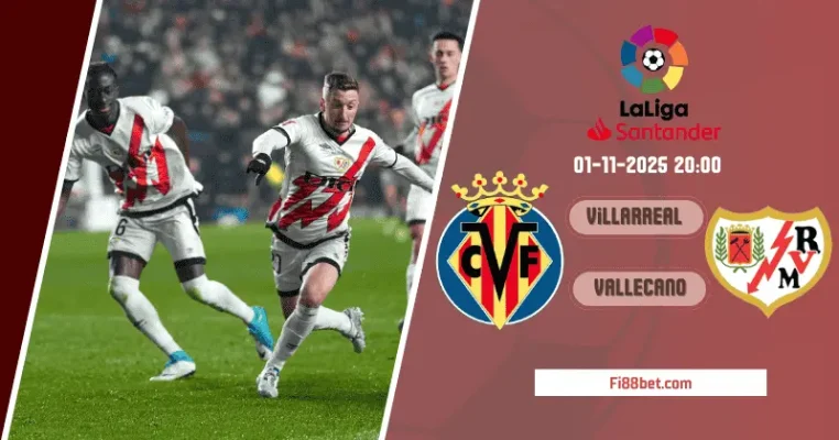 Nhận định Villarreal vs Rayo Vallecano