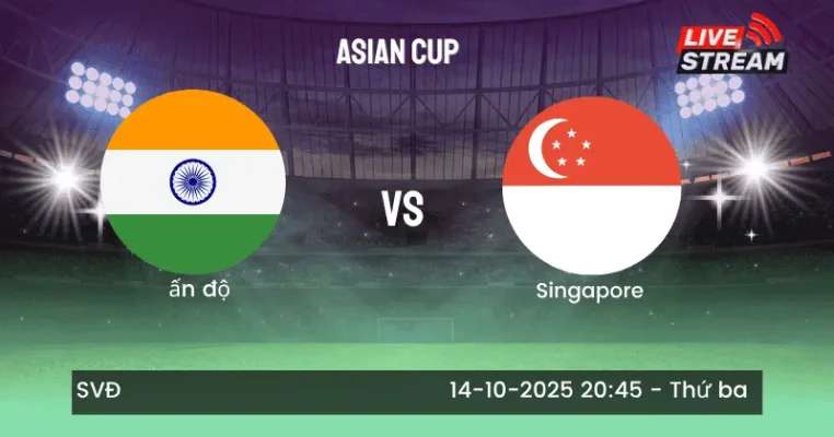 Nhận định Ấn Độ vs Singapore