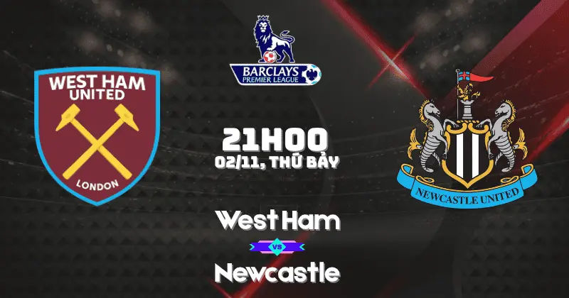 Nhận Định West Ham vs Newcastle: "Chích Chòe" Tìm Điểm Thoát Hiểm Trước "Chích Chòe" 1 Nhận Định West Ham vs Newcastle