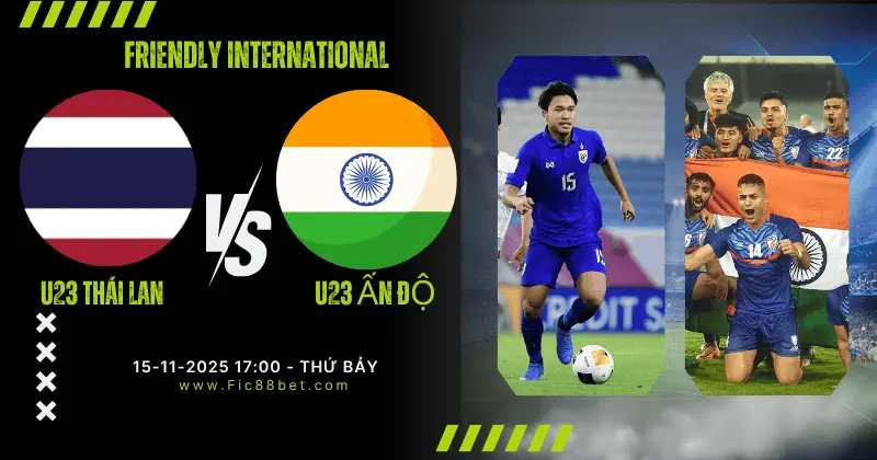 Nhận Định U23 Thái Lan vs U23 Ấn Độ