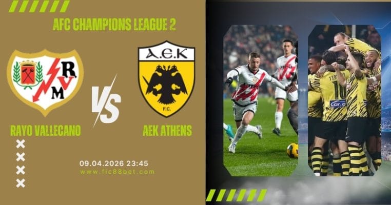 Nhận Định Rayo Vallecano vs AEK Athens