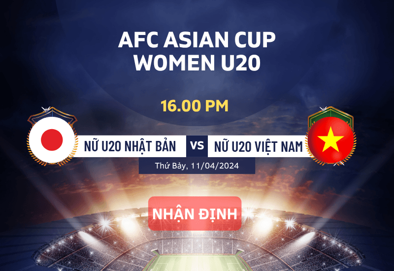 Nhận Định U20 Nữ Nhật Bản vs U20 Nữ Việt Nam